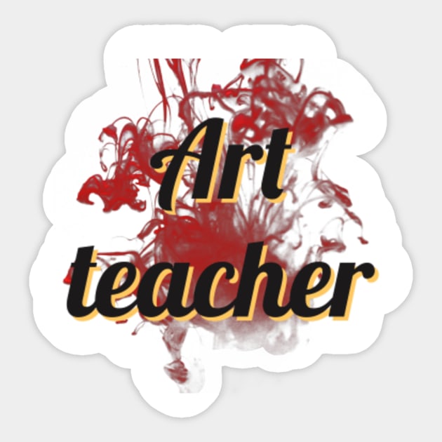 Art teacher paint - Paint Splashes - Sticker | TeePublic